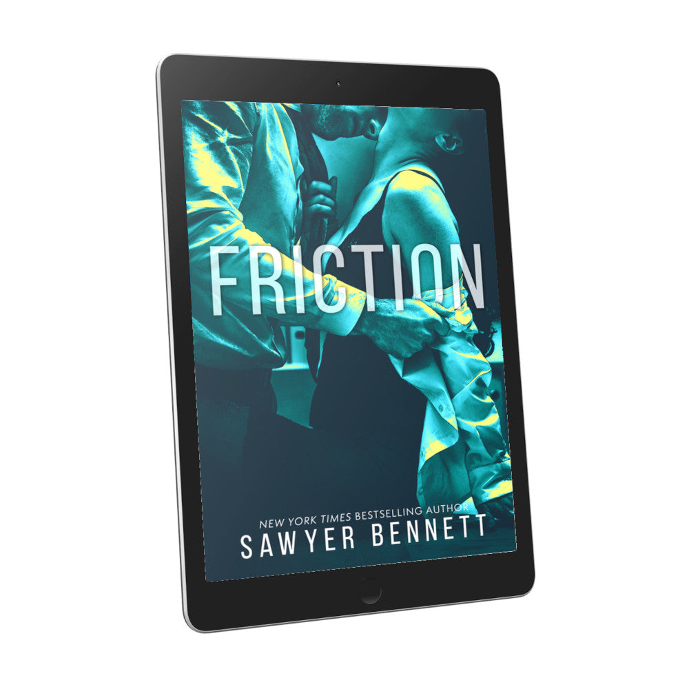 Contemporary romance book cover featuring an attractive man dressed in a suit and a beautiful woman with long dark hair in black lace lingerie. They are embracing one another with a bluish/green color treatment on the photo, displayed on an e-reader. The title of the book is Friction by New York Times Bestselling Author Sawyer Bennett.