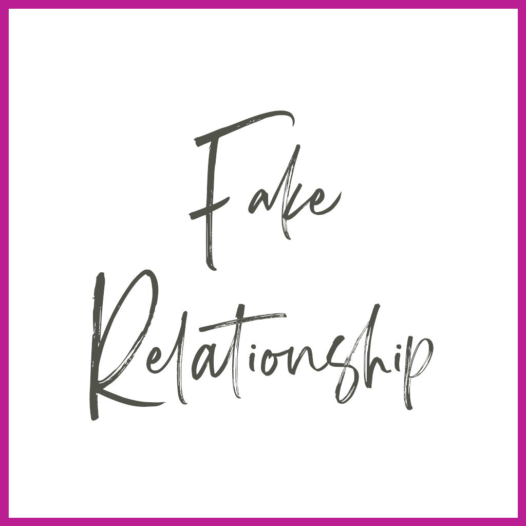 Fake Relationship