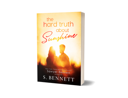 The Hard Truth About Sunshine - Sawyer Bennett