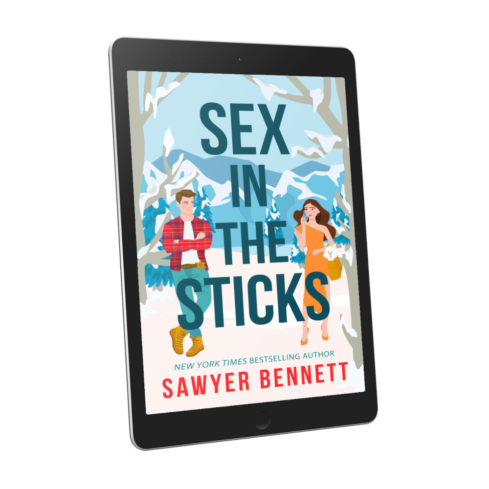 Contemporary romance book cover featuring an illustrated snowscape with mountains in the background, trees in the forefront, a man wearing jeans and a flannel on the left and a woman wearing a dress and heels, talking on a cell phone on the right, displayed on an e-reader. The title of the book is Sex in the Sticks by New York Times Bestselling Author Sawyer Bennett.