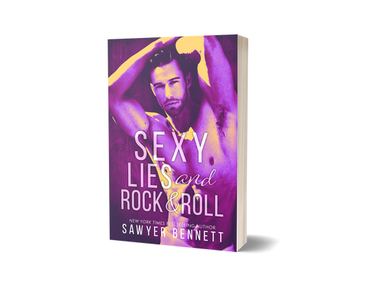 Sexy Lies and Rock & Roll - Sawyer Bennett